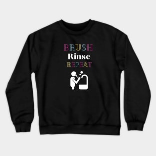 Brush Rinse Repeat Crewneck Sweatshirt